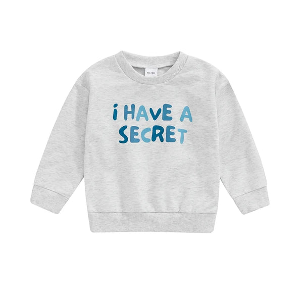 I Have a Secret Pullovers (2 Colors) - PREORDER