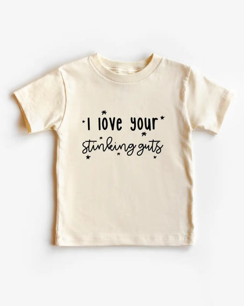 Cotton Bodysuit or Tee | I Love Your Stinking Guts - PREORDER