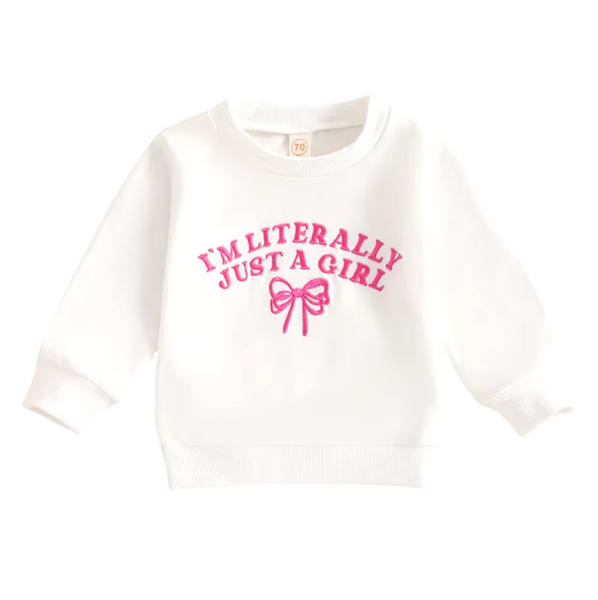 Im literally just a Girl Embroidered Pullovers (2 Colors) - PREORDER