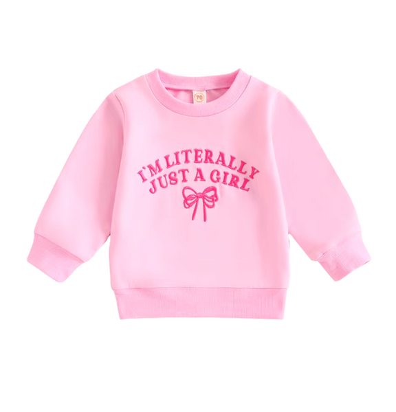 Im literally just a Girl Embroidered Pullovers (2 Colors) - PREORDER